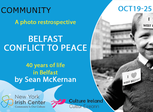 Belfast Photo Exhibit for NY Irish Center