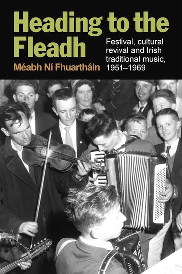 An indispensable Fleadh history