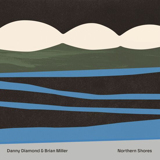 'Northern Shores,' by Diamond and Miller, is a fabulous album