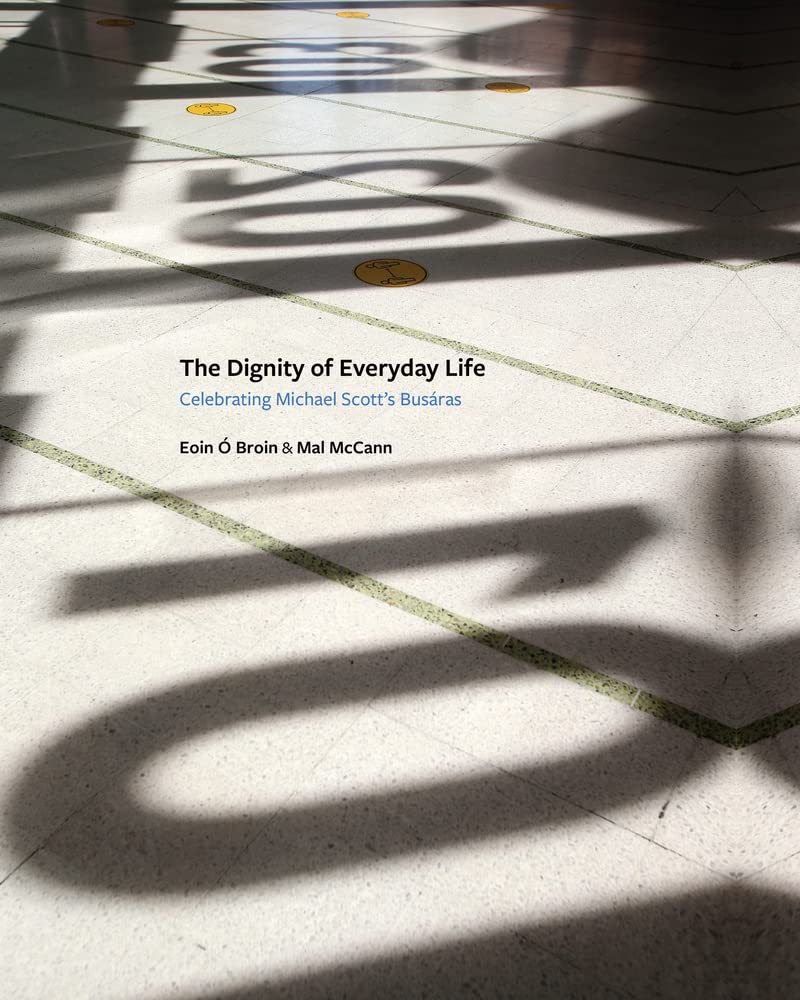 "The Dignity of Everyday Life" has just been published.